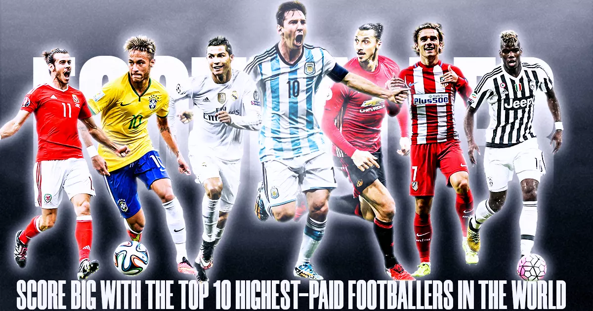 Score Big with the Top 10 Highest-Paid Footballers in the World